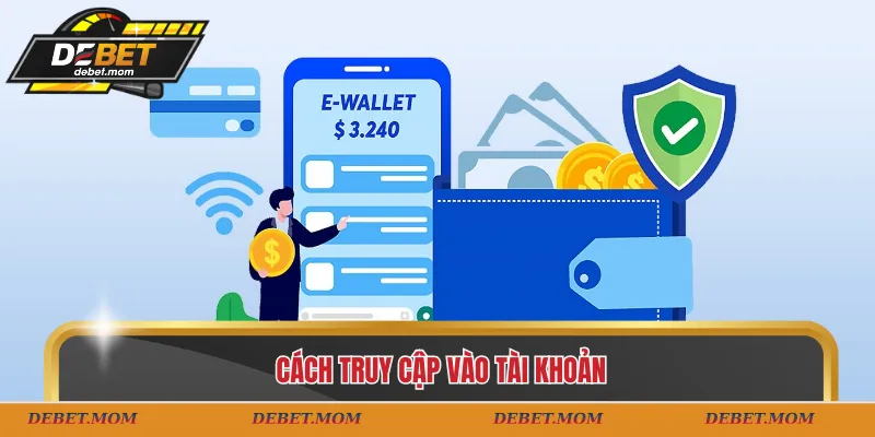 Cách truy cập vào tài khoản