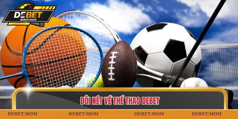 Đôi nét về thể thao DEBET