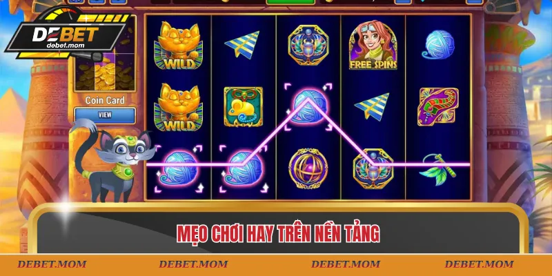 Mẹo chơi hay trên nền tảng